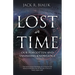 Lost in Time: Our Forgotten and Vanishing Knowledge