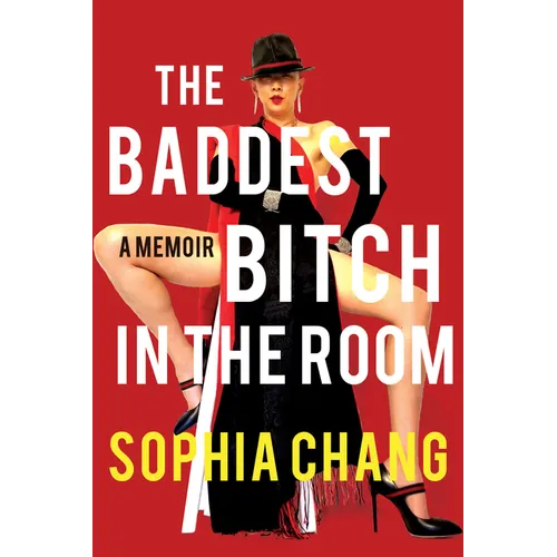 The Baddest Bitch in the Room: A Memoir