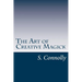 The Art of Creative Magick