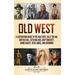 Old West: A Captivating Guide to the Wild West, Billy the Kid, Buffalo Bill, Seth Bullock, Davy Crockett, Annie Oakley, Jesse James, and Geronimo