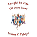 Aaargh!! to Zizz - 135 Drama Games