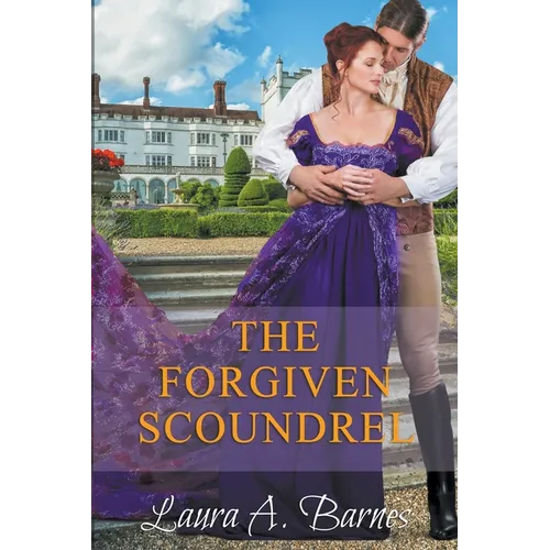 The Forgiven Scoundrel