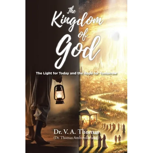 The Kingdom of God: The Light for Today and the Hope for Tomorrow