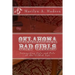 Oklahoma Bad Girls: Interesting Gals and Pals of the Gilded Age