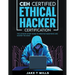CEH Certified Ethical Hacker Certification The Ultimate Study Guide to Practice Questions and Master the Exam