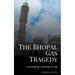 The Bhopal Gas Tragedy: Unraveling the Catastrophe of 1984
