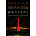 Russian Information Warfare: Assault on Democracies in the Cyber Wild West