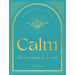 Calm: 100 Affirmations for Serenity