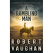 A Rambling Man: A Classic Western Adventure