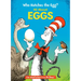 Who Hatches the Egg? All about Eggs