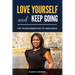 Love Yourself and Keep Going: The Transformation to Greatness