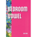 Bedroom Vowel