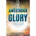 Awestruck by Glory: True-life Thriller. An archaeologist is attacked by an invisible force. Then she makes a breathtaking discovery.