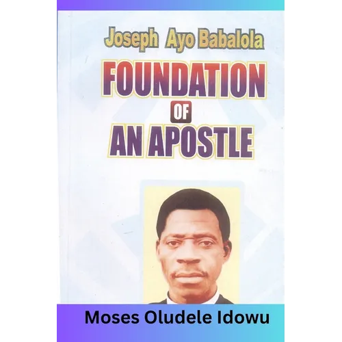 The Foundation of an Apostle: How you can build your life on the solid Rock