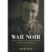 War Noir: Raymond Chandler and the Hard-Boiled Detective as Veteran in American Fiction
