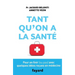 Tant qu'on a la santé