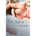 Pen Name - Doctor Chicken