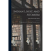 Indian Logic and Atomism; an Exposition of the Nyãya and Vaicesika Systems