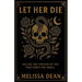 Let Her Die: Killing the Version of You That Keeps You Small