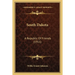 South Dakota: A Republic Of Friends (1911)