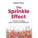 The Sprinkle Effect: A Guide to Creating a More Colorful and Fulfilling Life