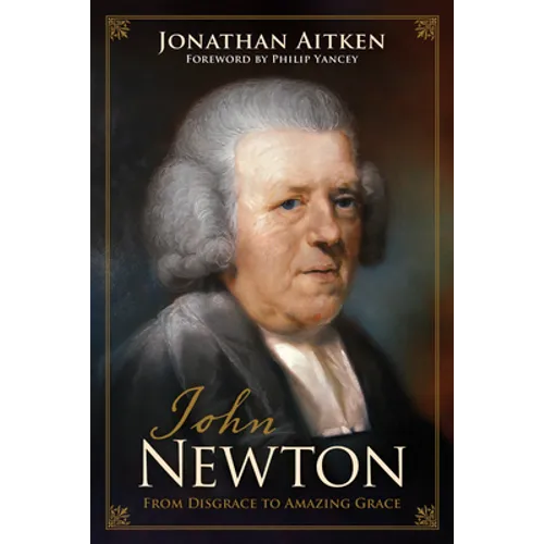 John Newton: From Disgrace to Amazing Grace
