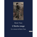 L'Herbe rouge: Un roman de Boris Vian