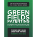 Green Fields Patenting: Patenting the Future