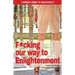 F*cking our way to Enlightenment: A Swinger's Journey to Divine Sexuality