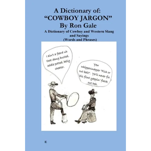 A Dictionary of Cowboy and Western Slang