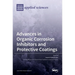 Advances in Organic Corrosion Inhibitors and Protective Coatings