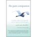 The Pain Companion: Everyday Wisdom for Living with and Moving Beyond Chronic Pain