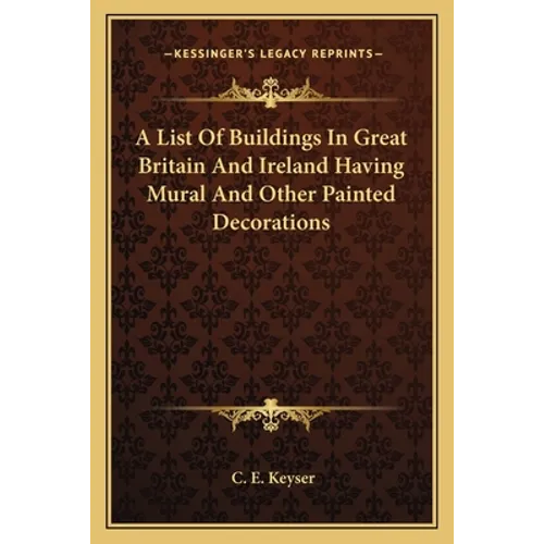 A List Of Buildings In Great Britain And Ireland Having Mural And Other Painted Decorations