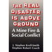 The Real Disaster Is Above Ground: A Mine Fire and Social Conflict