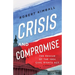 Crisis and Compromise