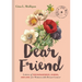 Dear Friend: Letters of Encouragement, Humor, and Love for Women with Breast Cancer