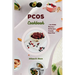 PCOS cookbook: A Culinary Companion for PCOS Warriors Offering 50 Recipes, 4 Weeks Meal Plan for Hormone Balance, Fertility Enhanceme