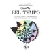 Bel Tempo: centoundici riflessioni sul privilegio di vivere