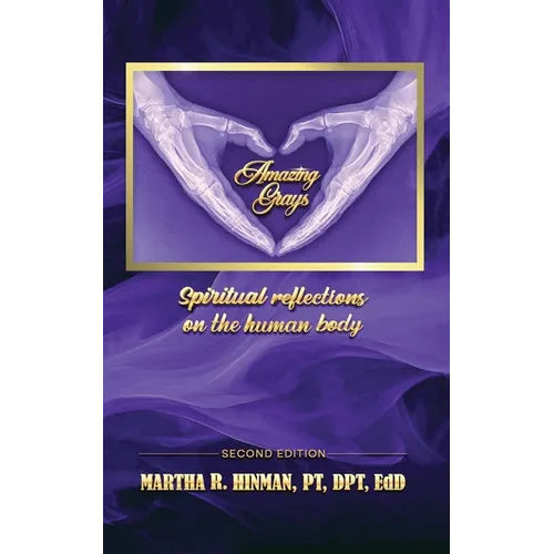 Amazing Grays: Spiritual reflections on the human body