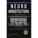 Neuroarquitectura: La fusión de la mente y los espacios