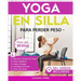 Yoga En Silla Para Perder Peso