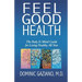 Feel Good Health: The Body & Mind Guide to Living Healthy All Year