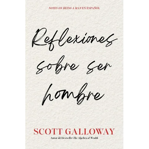 Reflexiones Sobre Ser Hombre/Notes on Being a Man