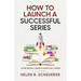 How To Launch A Successful Series: Your Book Launch Survival Guide