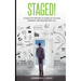 Staged!: A Four-Step Process to Stand Out in Your Personal and Professional Life