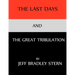 The Last Days and The Great Tribulation: The Rise and Fall of Satan; Jehovah God's Chief Adversary, How to Survive the Great Tribulation and Armageddo