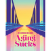 Aging Sucks: Unless You Cross the Bridge