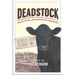 Deadstock: Medicine, Mystery, and Redemption in the American West