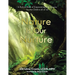 Nature Is Our Nurture: A Picture Book of Empowering Life Lessons for the Child in All of Us