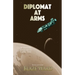 Diplomat at Arms